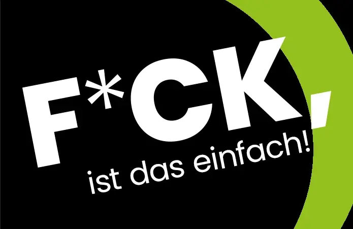 F*CK, ist das einfach!